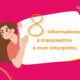 8 informations à transmettre à mon interprète LSF