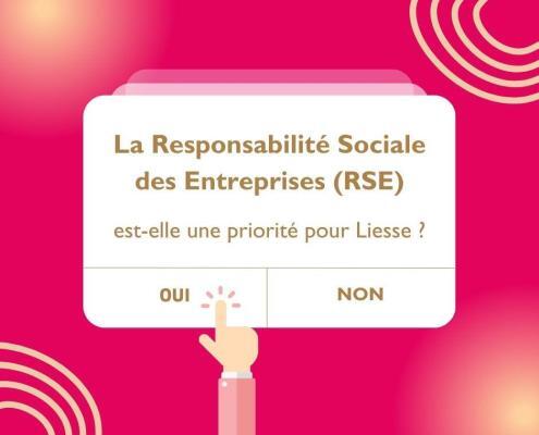 La Responsabilité Sociale des Entreprises (RSE) est-elle une priorité pour Liesse ?